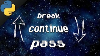 Python break continue pass ⛔