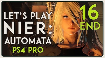 NieR: Automata Ep 16: This is the Ending of Our Story (End C/End E)