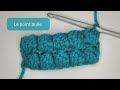 Comment faire le point bulle au crochet   atelier manon levasseur