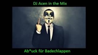DJ Acen - Ab*uck für Badeschlappen