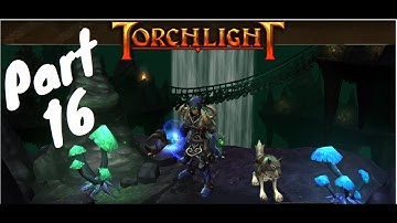 Torchlight - Part 16 - Vast Chasm Boss - Ordrak