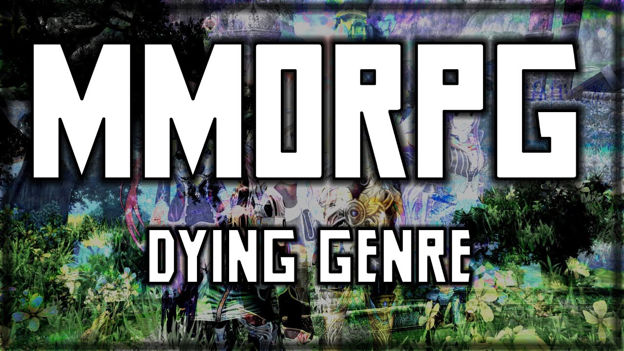 MMORPG:The Dying Genre
