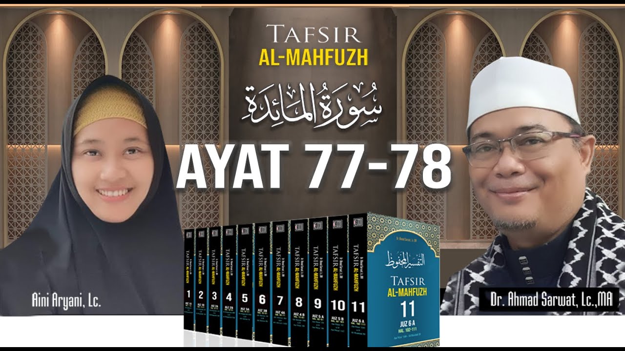 Tafsir Al-Mahfudz Surat Al-Maidah ayat 77  - 78 | Ust. Dr. Ahmad Sarwat, Lc. MA