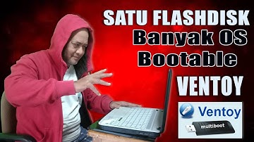 Cara Membuat Banyak Bootable Instalasi OS Dalam Satu Flashdisk dengan Ventoy