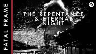 The Repentance & Minakami’s Eternal Night (Fatal Frame Lore)