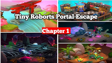 TINY ROBORTS PORTAL ESCAPE ✨ CHAPTER 1 ALL LEVELS 
