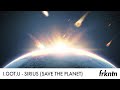 I.GOT.U - Sirius (Save The Planet)