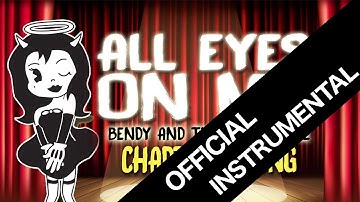 Thumbnail of (INSTRUMENTAL)【Bendy And The Ink Machine Chapter 3 Song 】 All Eyes On Me