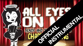 (INSTRUMENTAL)【Bendy And The Ink Machine Chapter 3 Song 】 All Eyes On Me Resimi