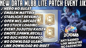 Data ML Lite Full Event 200Mb Patch Project Next | ML Lite | Cara Mengatasi Lag & Patah Patah Di ML