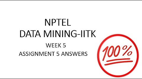 NPTEL Data Mining Week 5 Assignment 5 Answers IIT KGP Jan 2025 | Swayam |  @TechnicalWomann