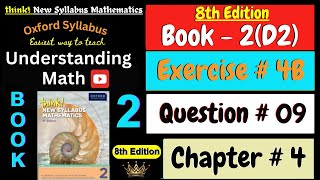 D2 Math Book Chapter 4 Exercise 4B Question 9 | Think New Syllabus Mathematics 8th Edition