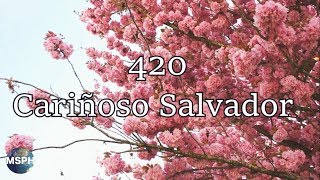 Video thumbnail of "HA62 | Himno 420 | Cariñoso Salvador"