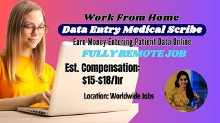 No Experience Remote Data Entry Job | Work From Home Medical Scribe Job | Compensation: $15-$18/hr