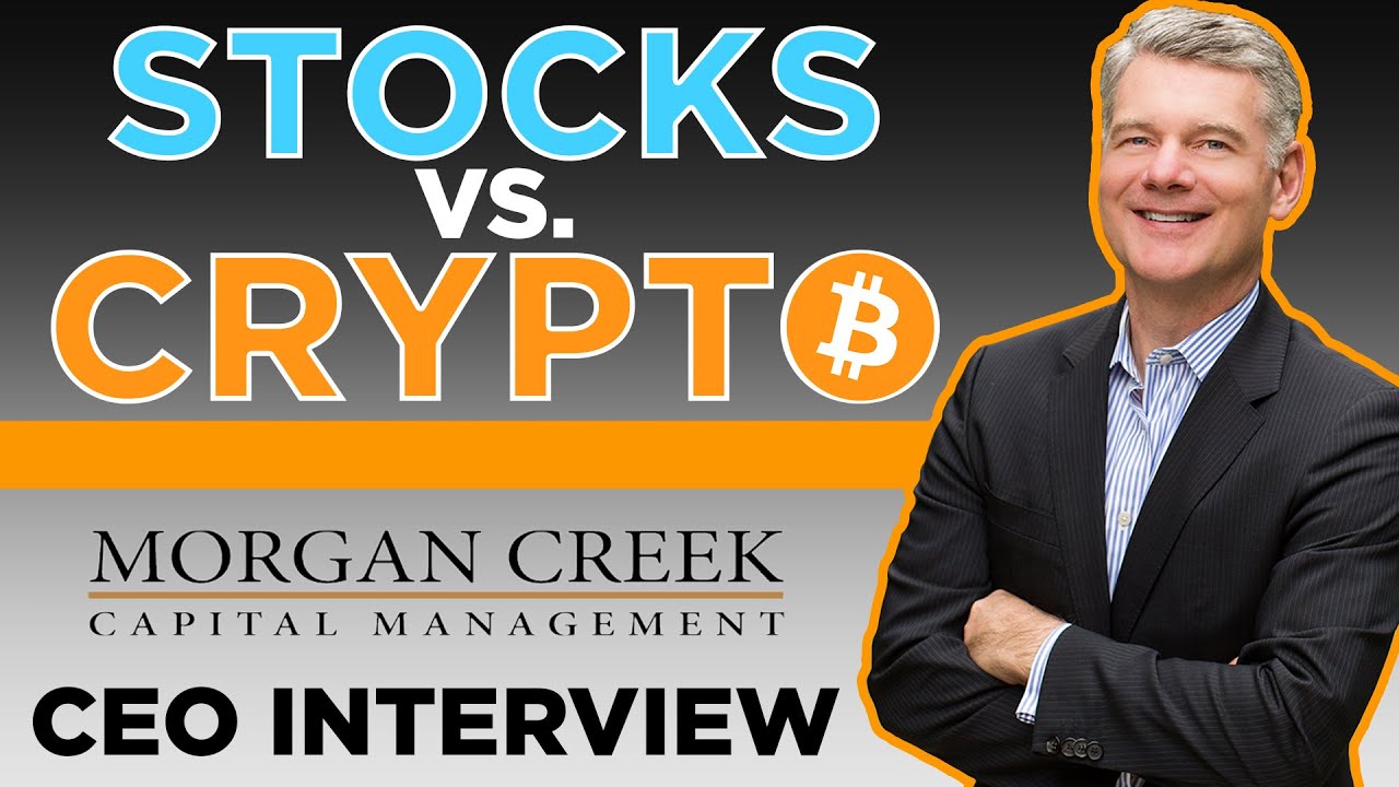 Stocks vs. Crypto w/ Mark Yusko CEO of Morgan Creek Capital Bitcoin Fund