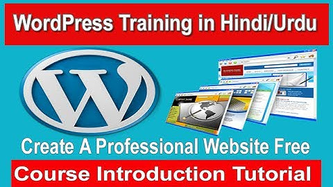 Complete WordPress Tutorials For Beginners Course 2017 in Hindi-Urdu |Course Introduction|