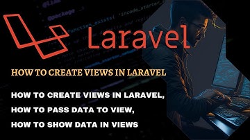 Learn How to Create Views in Laravel | Laravel view - Laravel tutorial for beginners