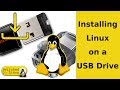 How to Install Linux to a USB Drive