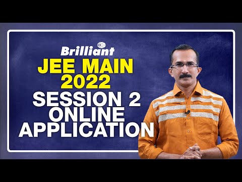 JEE MAIN 2022 | SESSION 2 ONLINE APPLICATION