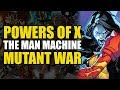 X-Men Powers of X Part 1: The Man-Machine/Mutant War | Comics Explained