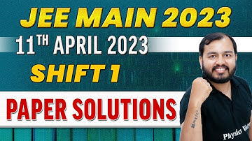 JEE MAIN 2023 Paper Discussion, Attempt 2🔥 || 11th April - Shift 1