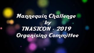 Mannequin Challenge by TNASICON- 2019 Organising Committee