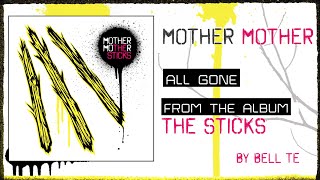 Mother Mother - All Gone (English And Spanish Lyrics)