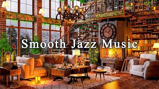Smooth Jazz Instrumental Music for Work, Study, Focus ☕ Sweet Jazz Music &amp; Cozy Coffee Shop Ambience