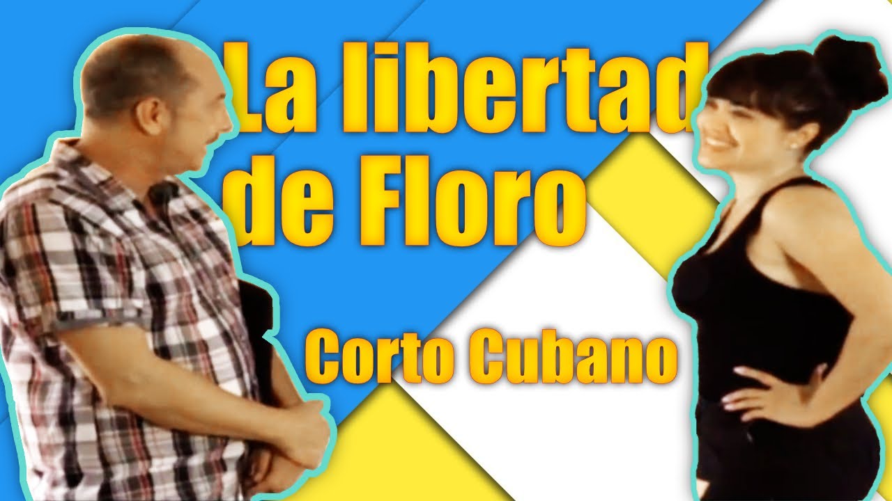 La libertad de Floro - Corto Cubano