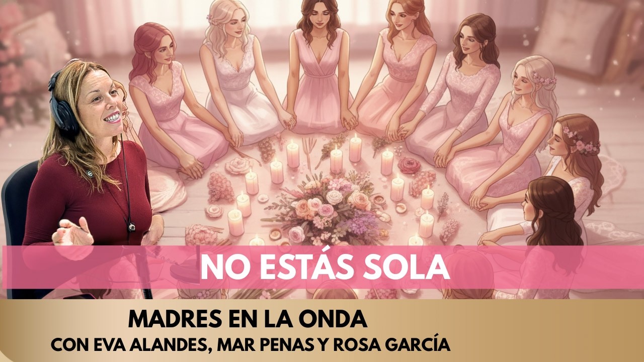 NO estás SOLA   #podcastdematernidad