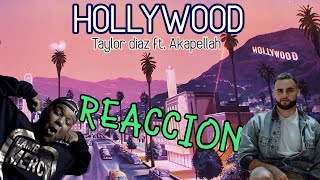 Taylor Díaz, Akapellah - Hollywood (REACCION) - Oid Mortales