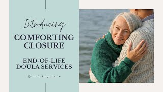 Introducing Comforting Closure: Compassionate End-of-Life Support