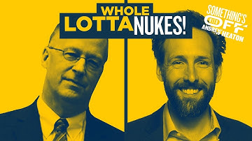 What If Everything You Know About Nukes Is Wrong? | Guest: Ward Wilson | Ep 133