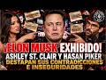 ¡ELON MUSK EXHIBIDO! ASHLEY ST. CLAIR Y HASAN PIKER DESTAPAN SUS CONTRADICCIONES E INSEGURIDADES