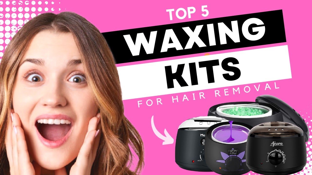 5 Best Waxing Kits (Wax Warmers) for Hair Removal in 2023 
