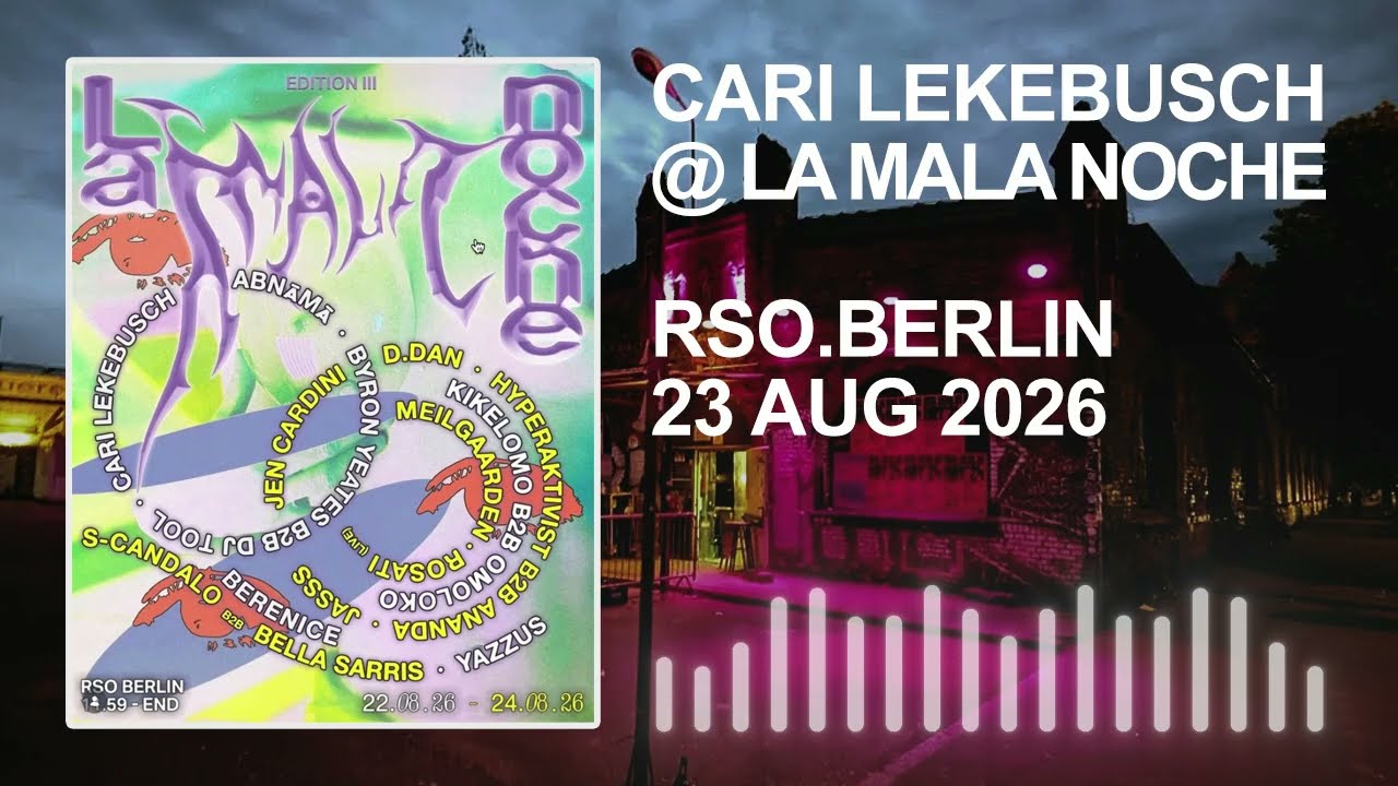 Watch Cari Lekebusch @ La Mala Noche - RSO Berlin (23 AUG.2026) on YouTube Watch Cari Lekebusch @ La Mala Noche - RSO Berlin (23 AUG.2026) on YouTube