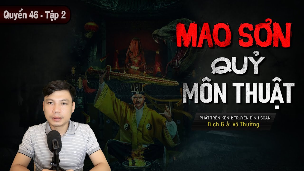 [Tập 2 - Quyển 46] Mao Sơn Quỷ Môn Thuật - Truyện Ma... - youtube