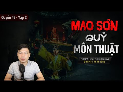 Video [Tập 2 - Quyển 46] Mao Sơn Quỷ Môn Thuật - Truyện Ma... - youtube