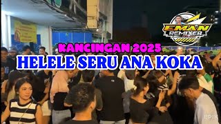 Kancingan 2025 helele Seru Ana Koka by emanremixer