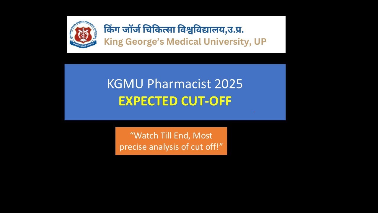 KGMU PHARMACIST 2025 EXPECTED CUT-OFF I KGMU expected cut off 