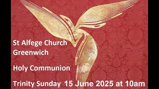St Alfege Church, Greenwich. Sung Eucharist. Trinity Sunday 15 June  2025 at 10am