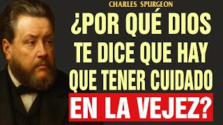 Download Lagu ⚠️ ¡No lo ignores! ¡Ten cuidado cuando envejezcas! No todos lo saben - Charles Spurgeon MP3