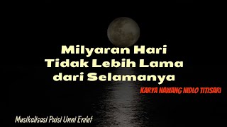 Nawang Nidlo Titisari - Milyaran Hari tidak lebih lama dari selamanya (Musikalisasi Puisi)