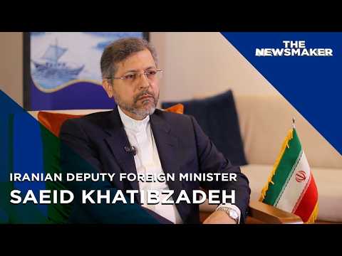 Exclusive: Iran Deputy Foreign Minister Saeid Khatibzadeh | The Newsmaker