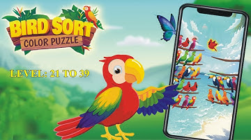 Bird Sort Puzzle l Classic Level 21 to 39 l Bird Sort Color Puzzle l Bird Sort Puzzle Challenge