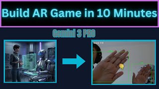 I Built a Motion-Controlled AR Game in 10 Minutes with Gemini 3 Pro | No Coding | Live Prompting