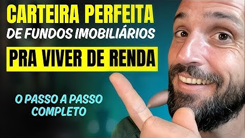 Carteira de Fundos Imobiliários para Viver de Dividendos em 10 Anos