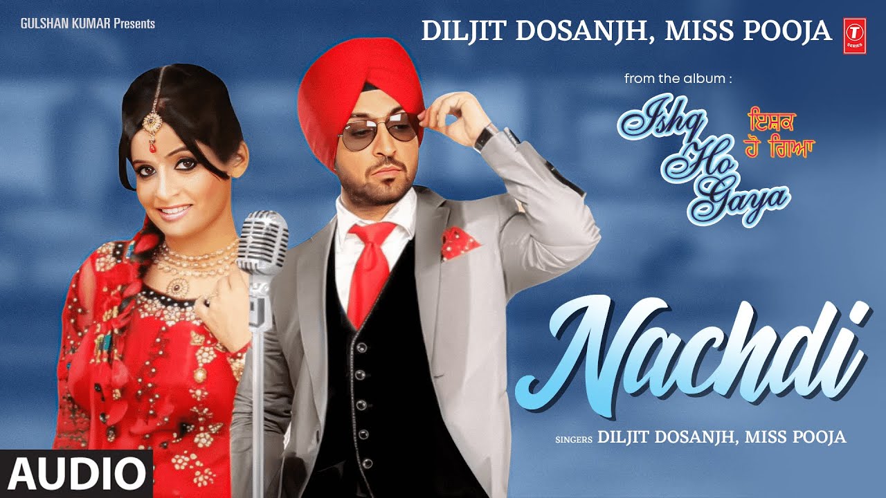 NACHDI (Full Audio) |  DILJIT DOSANJH | MISS POOJA | VIRAL PUNJABI SONGS 2025