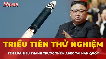 Triều Tiên thử tên lửa siêu thanh trước thềm APEC tại Hàn Quốc | Tin quốc tế