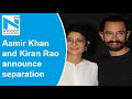 Actor Aamir Khan and Kiran Rao announce divorce after 15 years of marriage